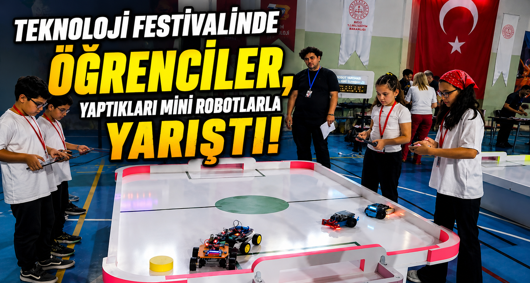 Teknoloji festivalinde öğrenciler, yaptıkları mini robotlarla yarıştı