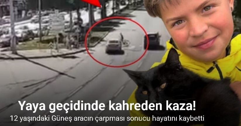 12 yaşındaki çocuğun hayatını kaybettiği feci kaza kamerada: Gözyaşlarıyla uğurlandı
