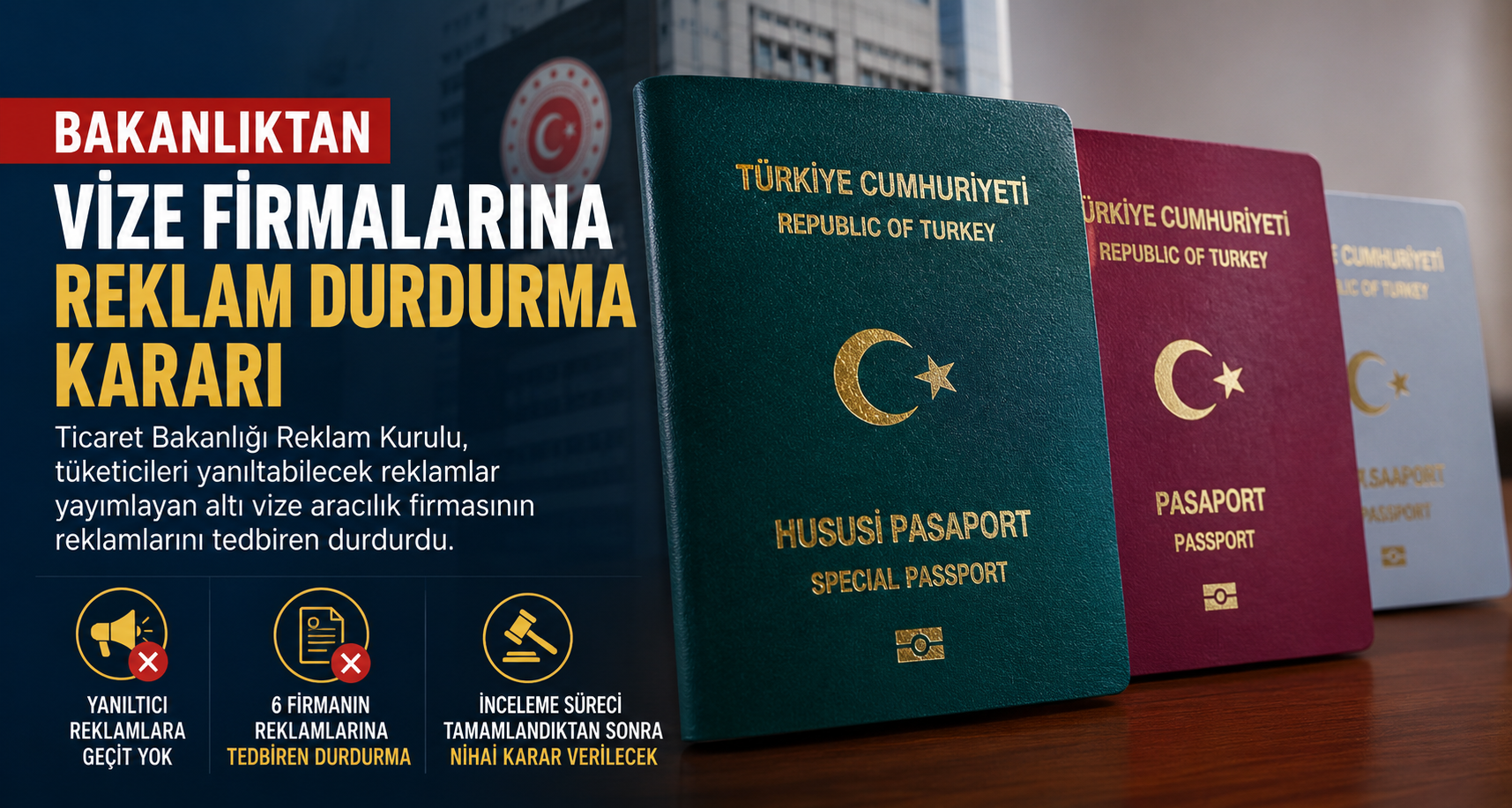 Bakanlıktan Vize Firmalarına Reklam Durdurma Kararı