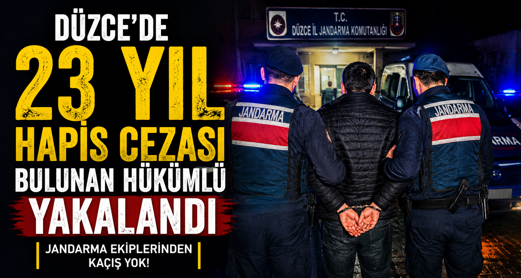 Düzce’de 23 Yıl Hapis Cezası Bulunan Hükümlü Yakalandı