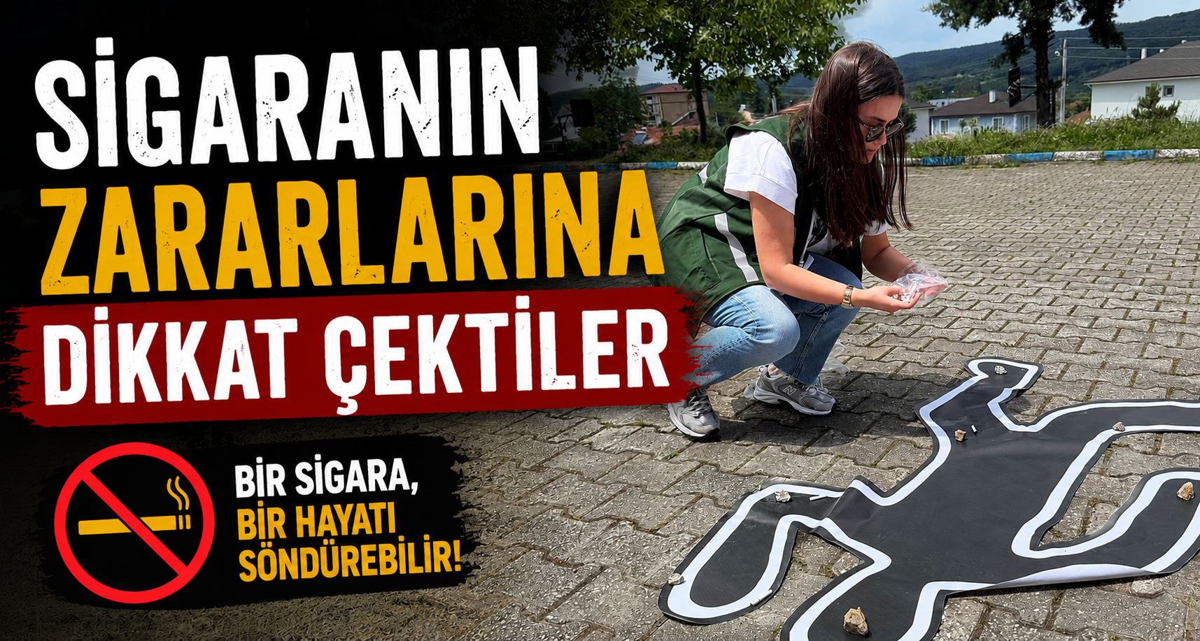 Sigaranın Zararlarına Dikkat Çektiler