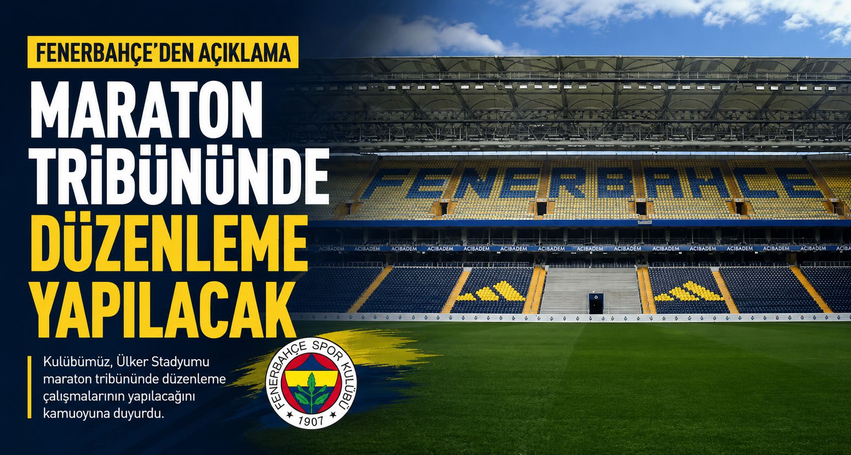 Fenerbahçe, maraton tribününde düzenleme yapılacağını açıkladı