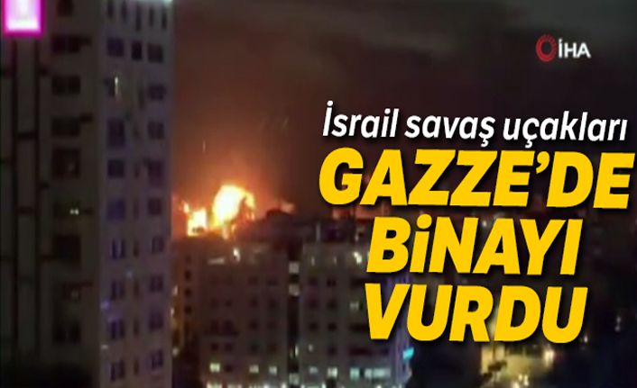 İsrail savaş uçakları Gazze'de bir binayı vurdu