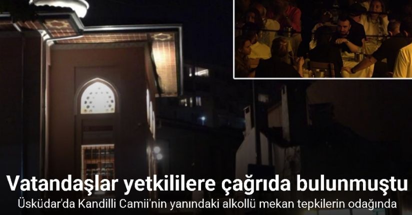 Üsküdar’da Kandilli Camii’nin yanındaki alkollü mekan tepkilerin odağında