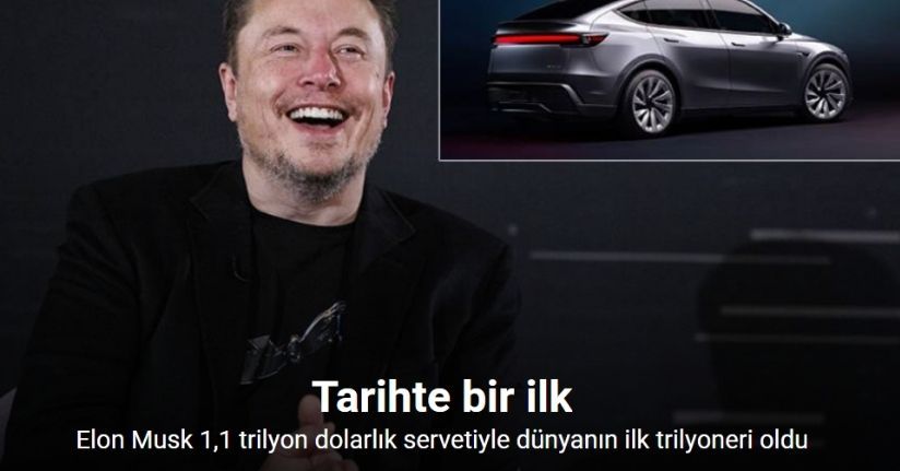Elon Musk, servetinin yaklaşık 1,1 trilyon dolara ulaşmasıyla dünyanın ilk trilyoneri oldu