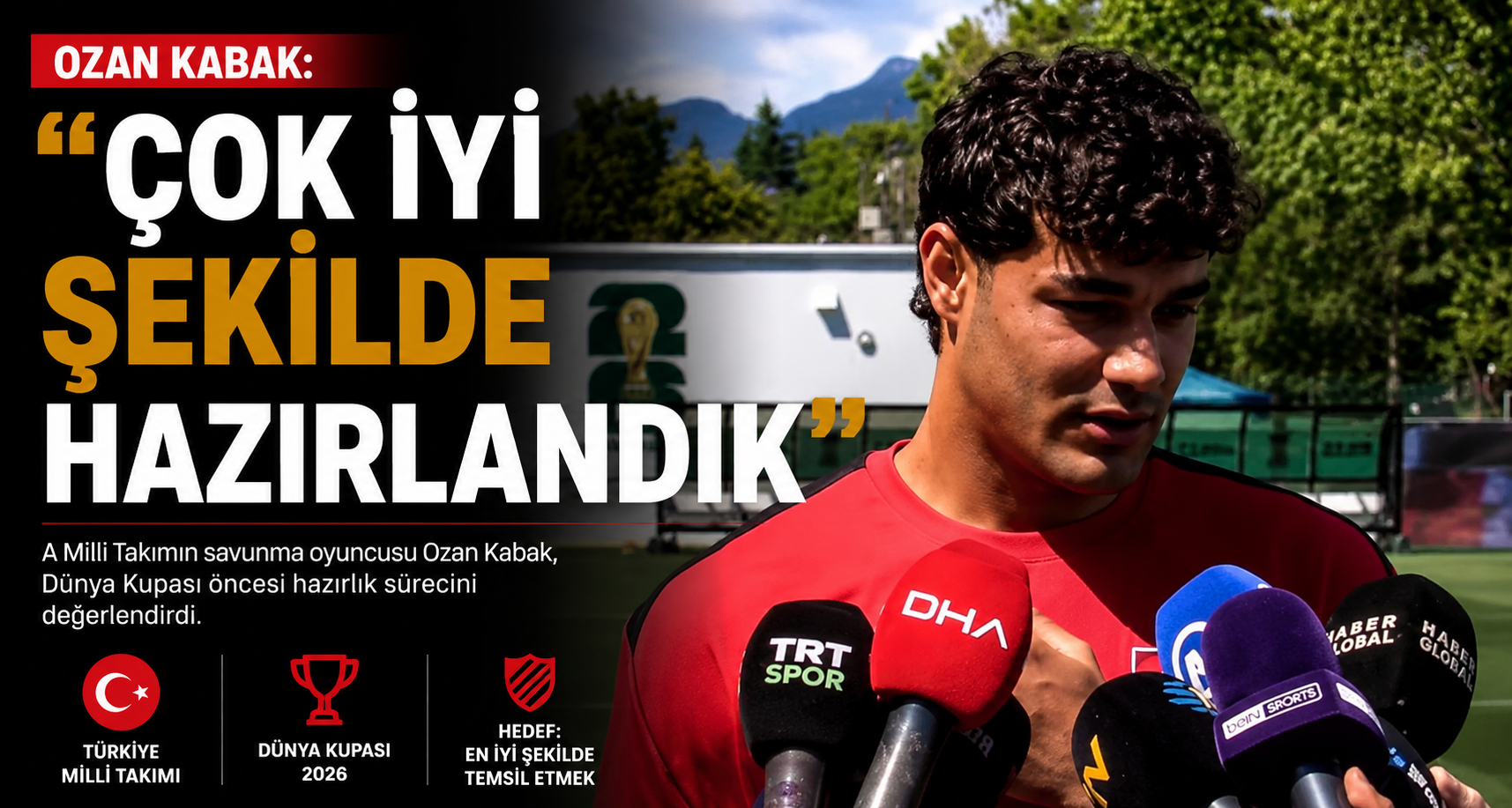 Ozan Kabak: Çok iyi şekilde hazırlandık 