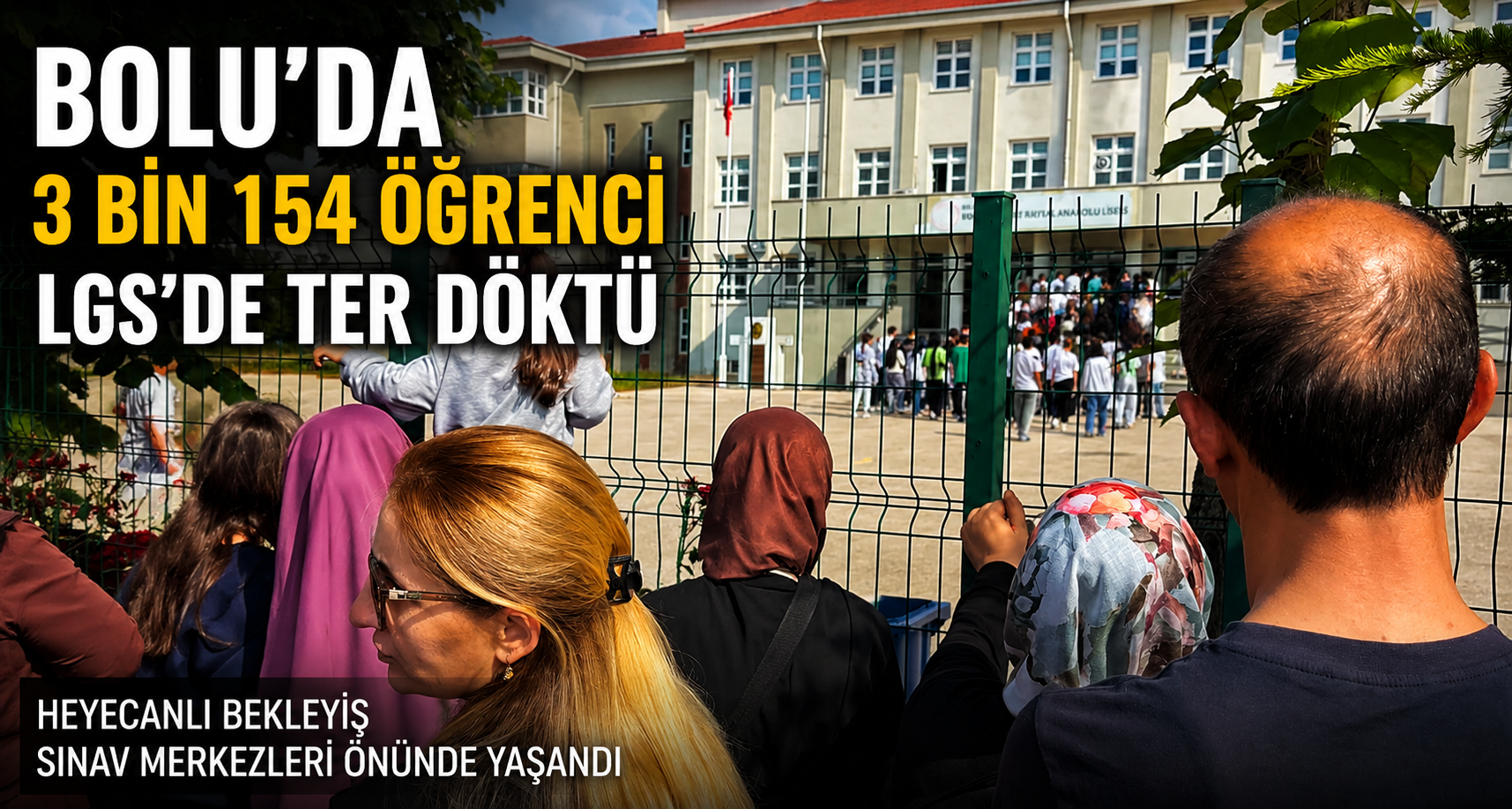 Bolu’da 3 bin 154 öğrenci LGS’de ter döktü