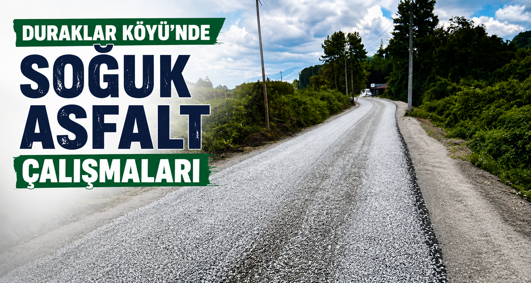 Duraklar Köyü’nde Soğuk Asfalt Çalışmaları Sürüyor