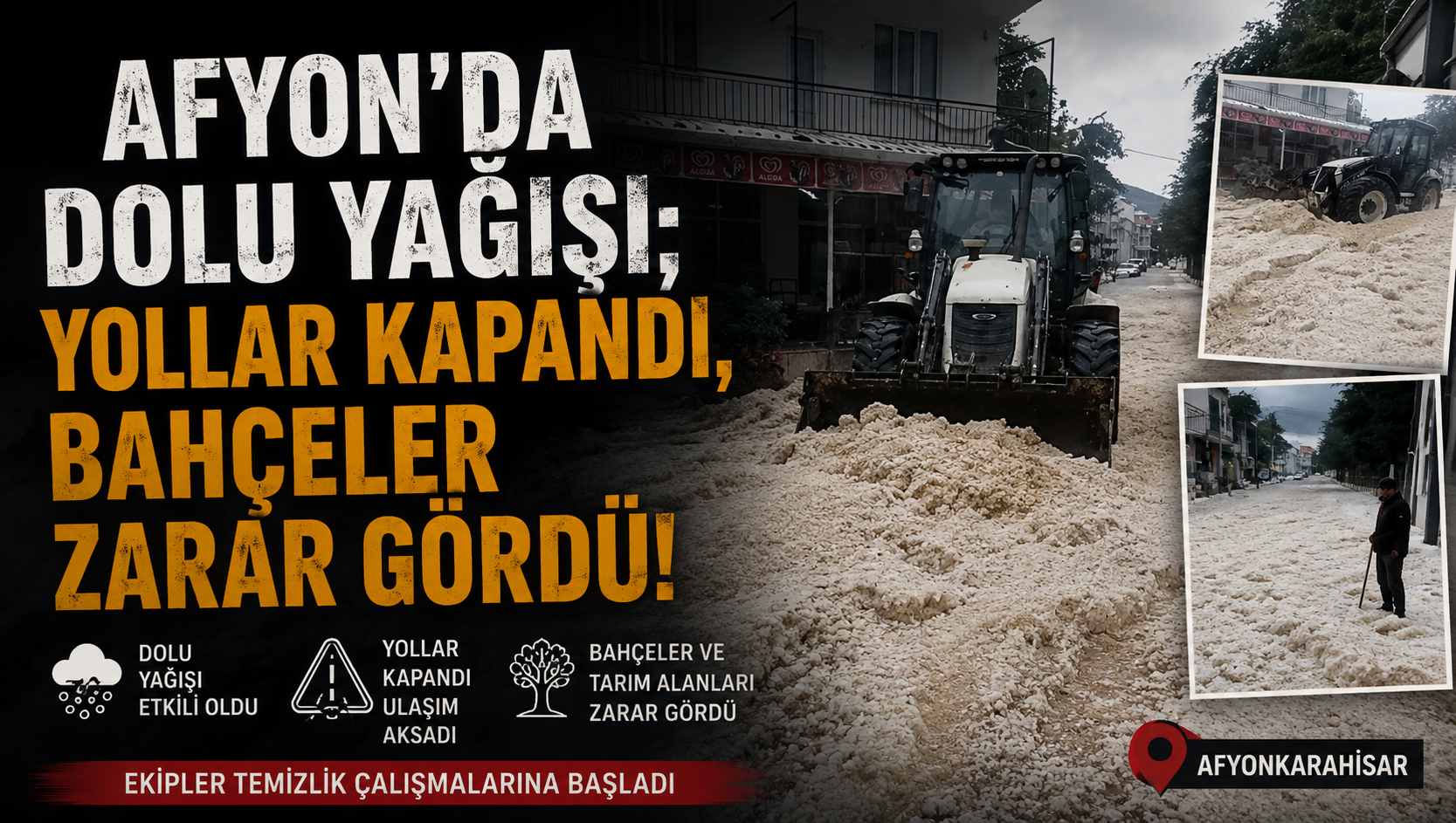 Afyon’da dolu yağışı; yollar kapandı, bahçeler zarar gördü