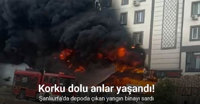 Şanlıurfa’da depoda çıkan yangın binayı sardı