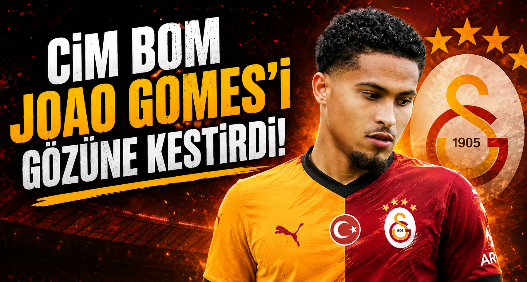 Cim Bom Joao Gomes'i Gözüne Kestirdi