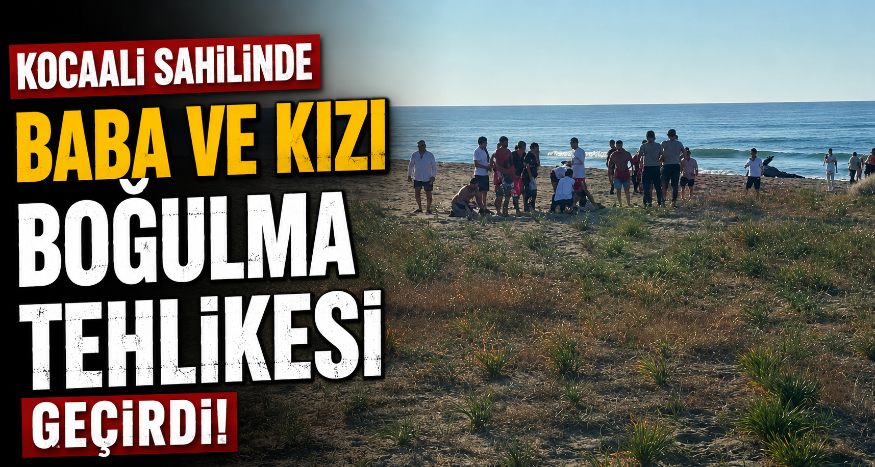 Kocaali sahilinde baba ve kızı boğulma tehlikesi geçirdi