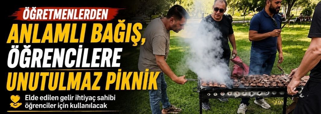 Öğretmenlerden Anlamlı Bağış, Öğrencilere Unutulmaz Piknik