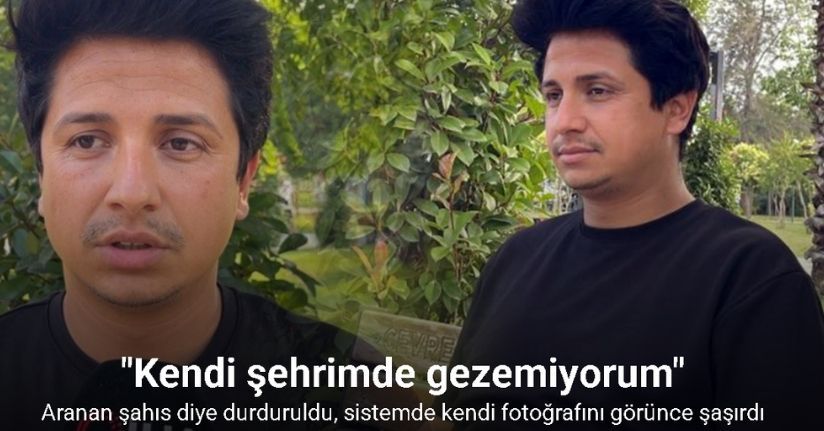 Aranan şahıs diye durduruldu, sistemde kendi fotoğrafını görünce şaşırdı