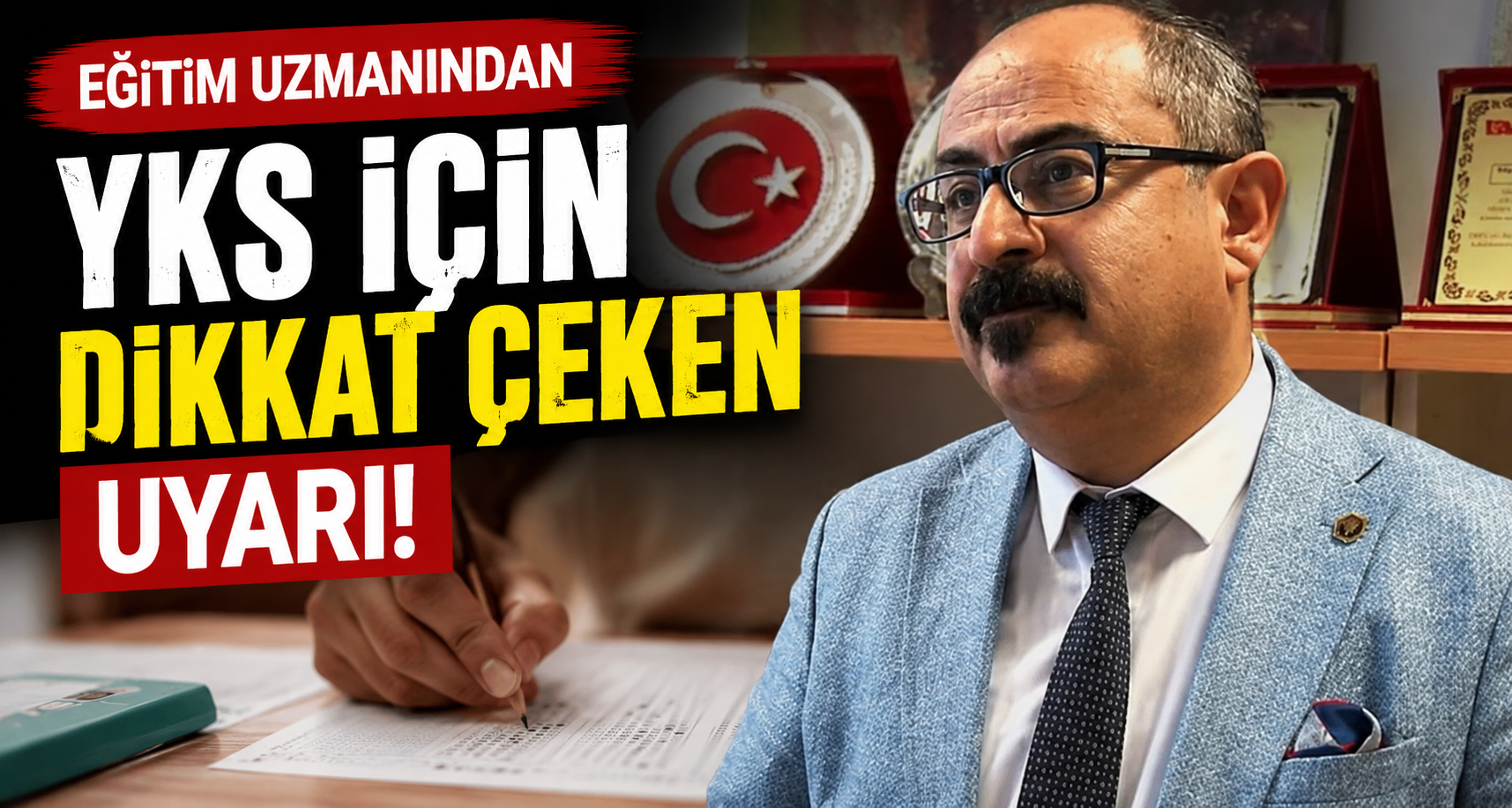 Eğitim uzmanından YKS için dikkat çeken uyarı