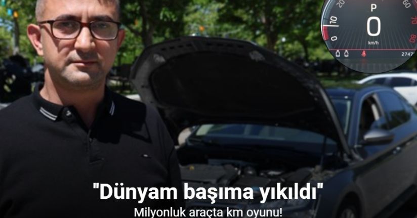 25 binde aldığı aracın 150 bin kilometrede olduğunu öğrenince dünyası başına yıkıldı