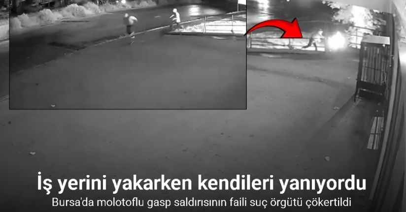 İş yerini ateşe verirken az daha kendileri yanıyordu, o anlar kamerada