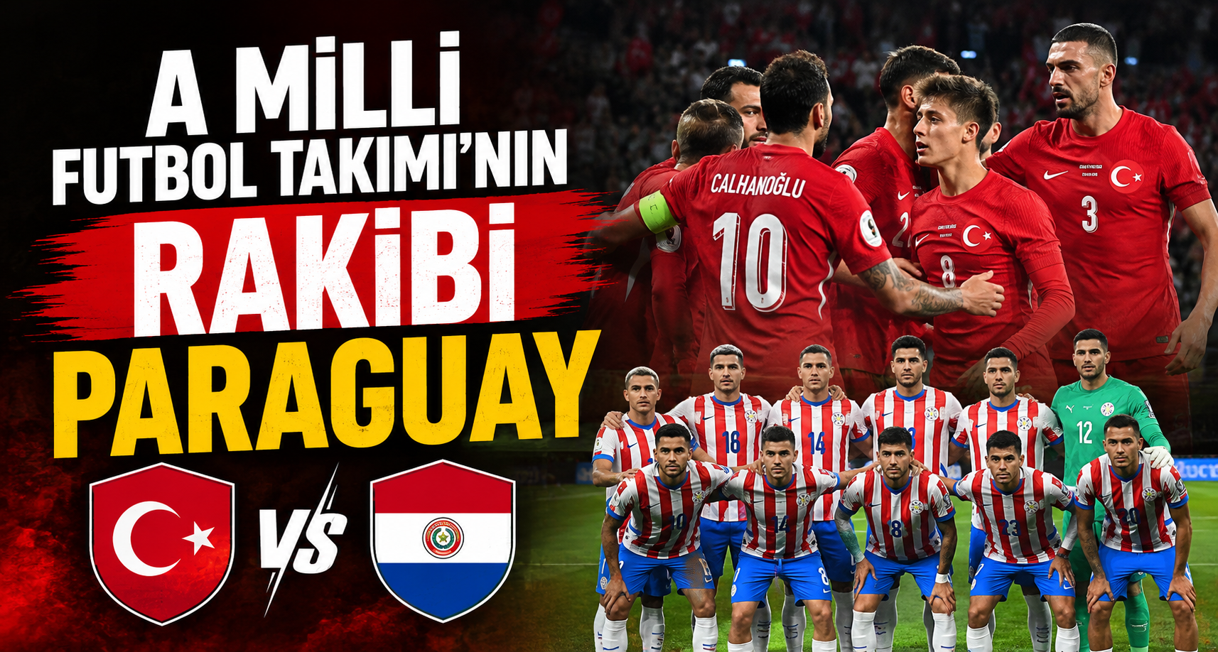 A Milli Futbol Takımı’nın rakibi Paraguay