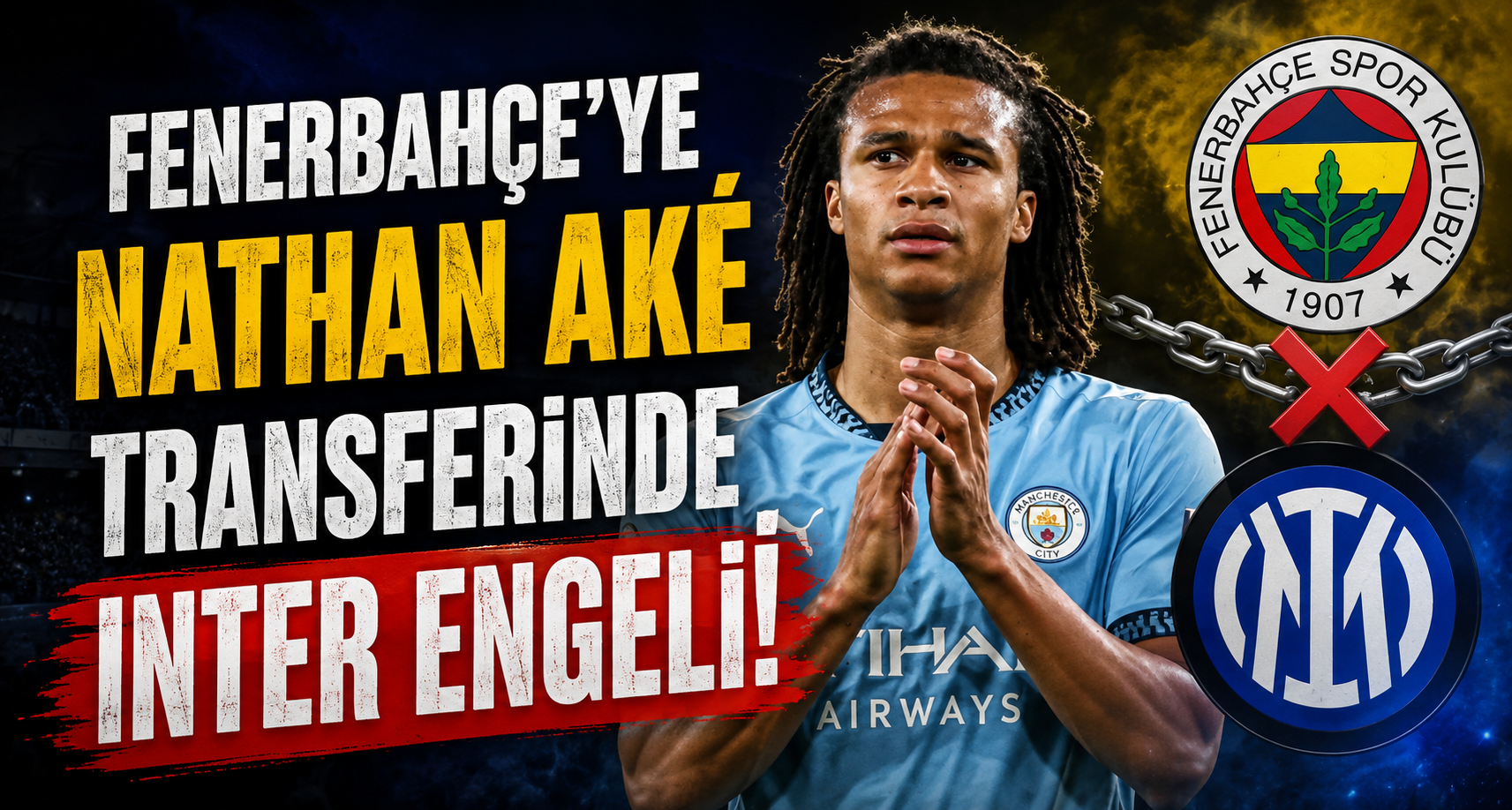 Fenerbahçe'ye Nathan Ake Transferinde Inter Engeli!