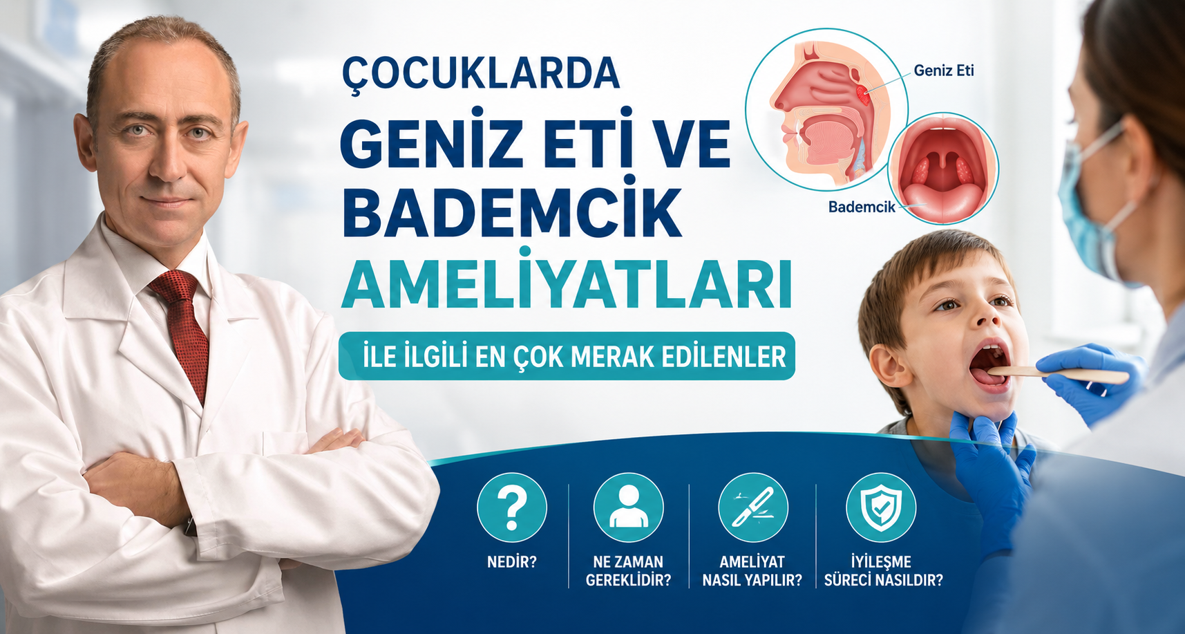 Çocuklarda geniz eti ve bademcik ameliyatları ile ilgili en çok merak edilenler