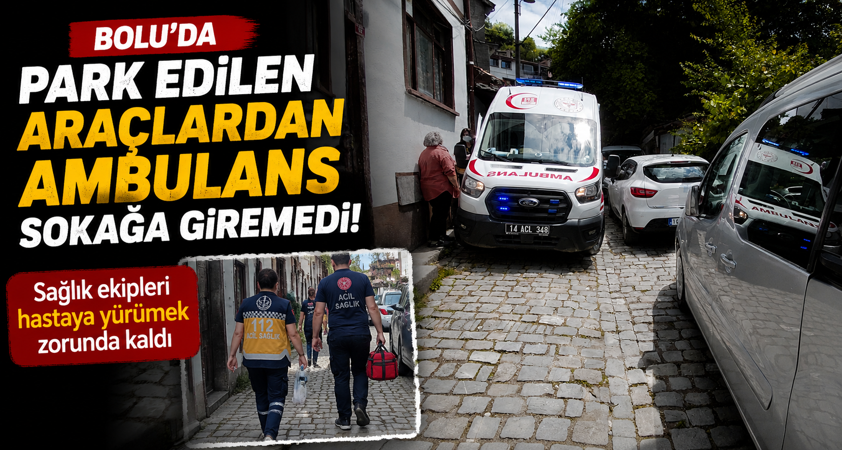 Bolu'da park edilen araçlardan ambulans sokağa giremedi