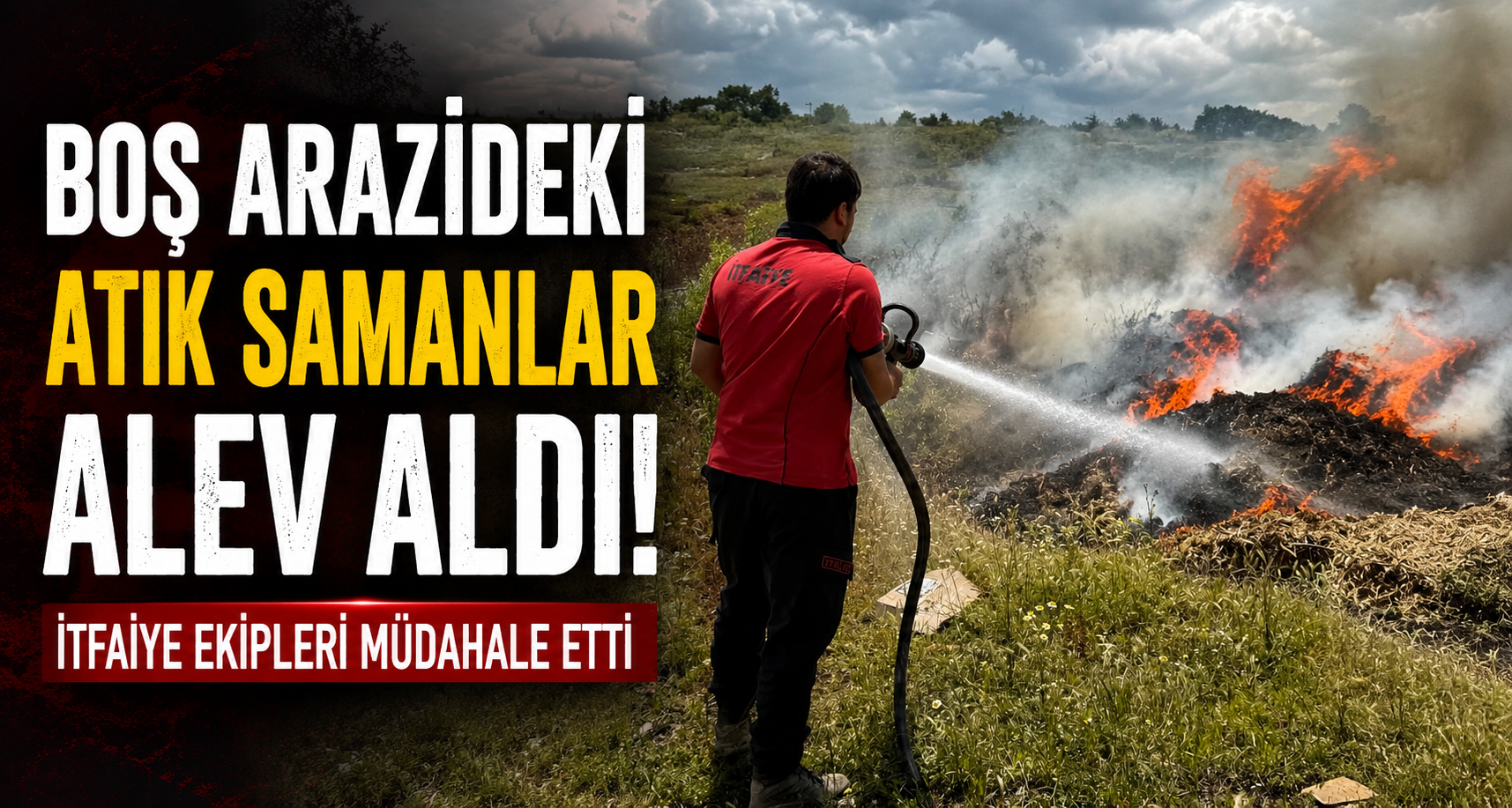 Boş arazideki atık samanlar alev aldı