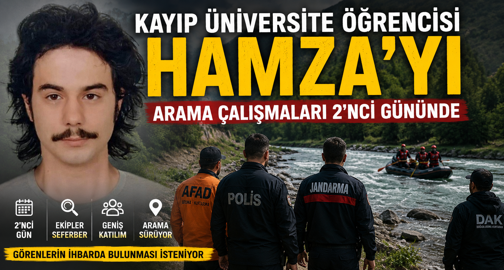Kayıp üniversite öğrencisi Hamza'yı arama çalışmaları 2'nci gününde