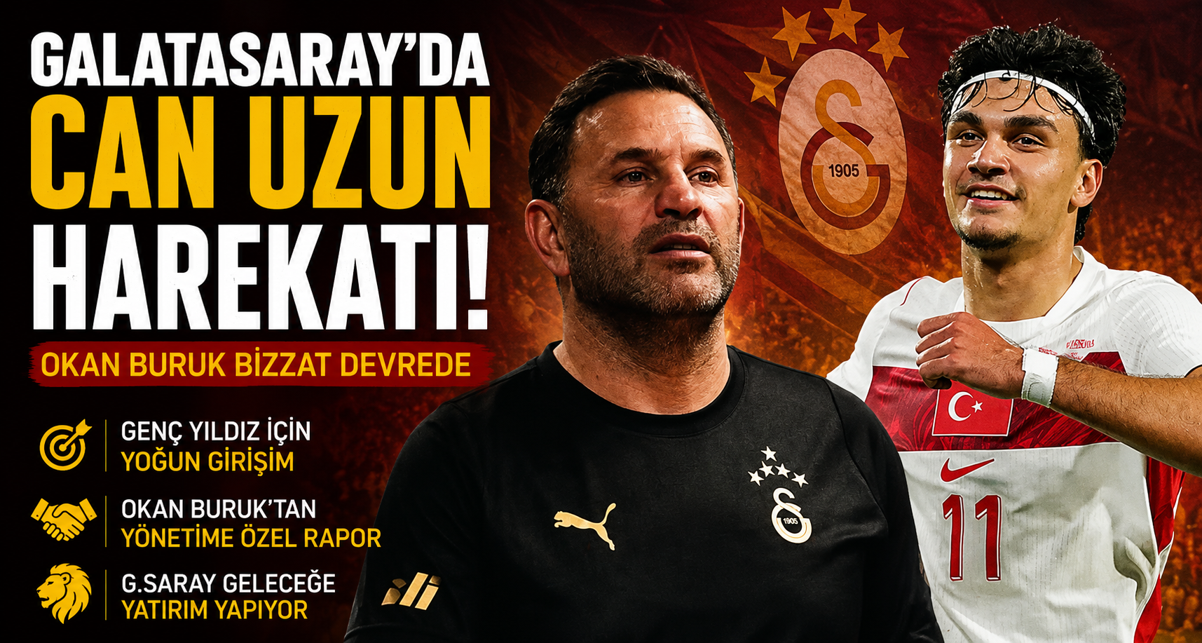 Galatasaray'da Can Uzun Harekatı: Okan Buruk Bizzat Devrede