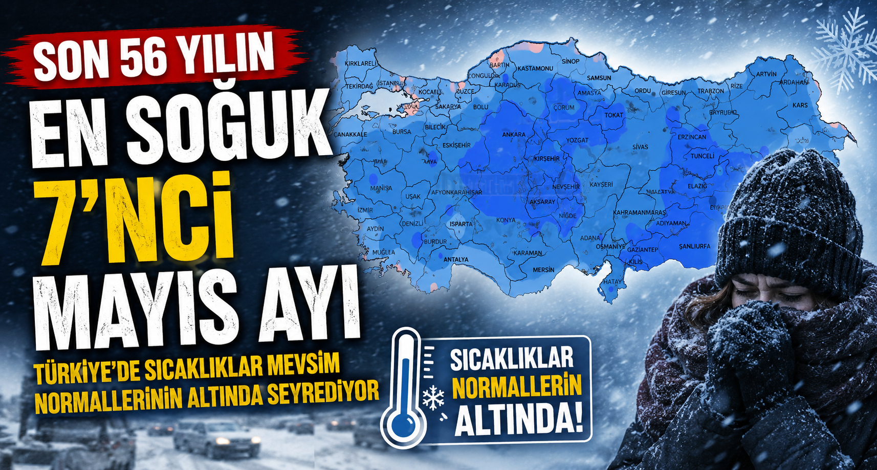 Son 56 yılın en soğuk 7'nci mayıs ayı