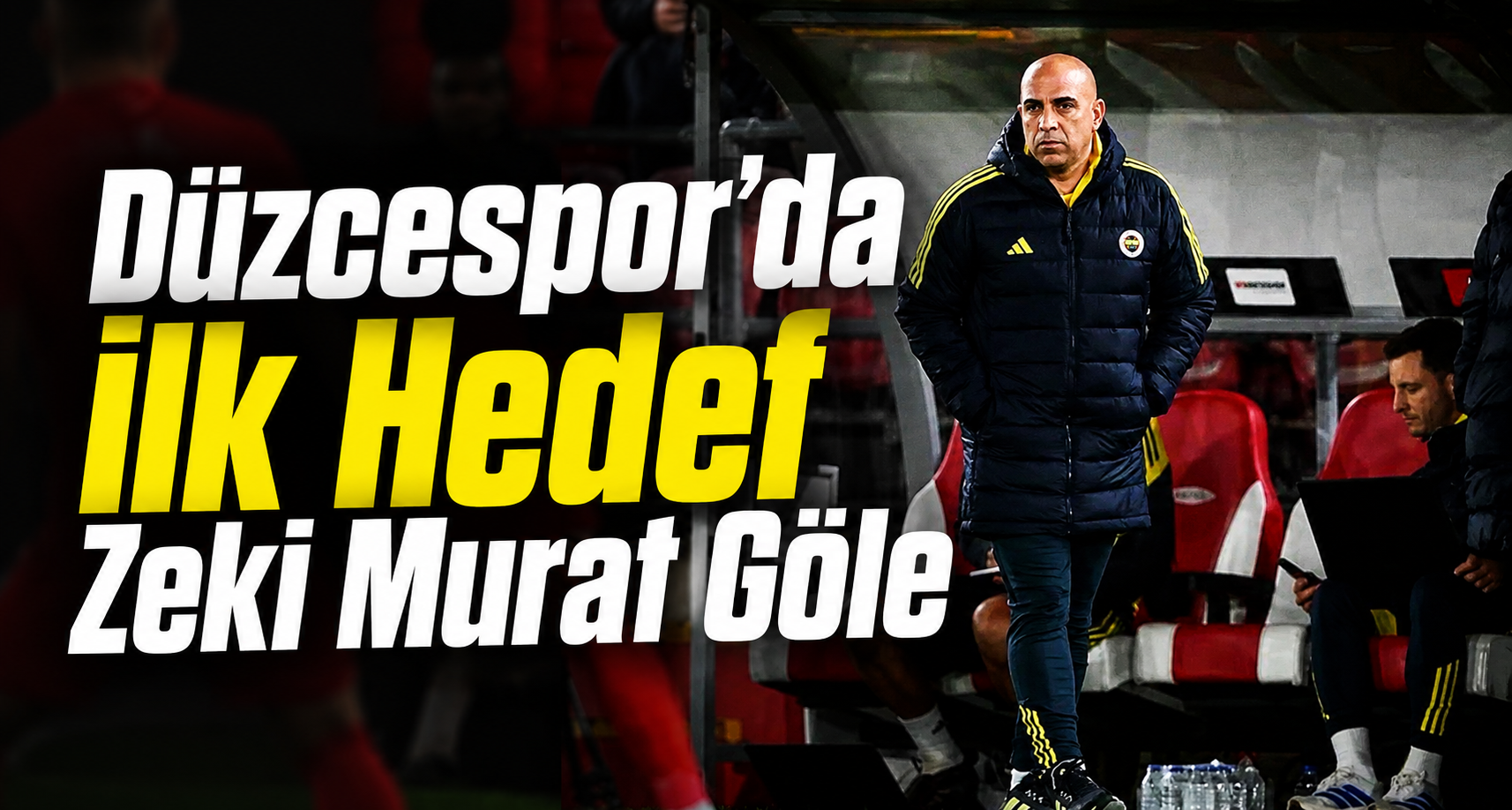 Düzcespor’da İlk Hedef Zeki Murat Göle