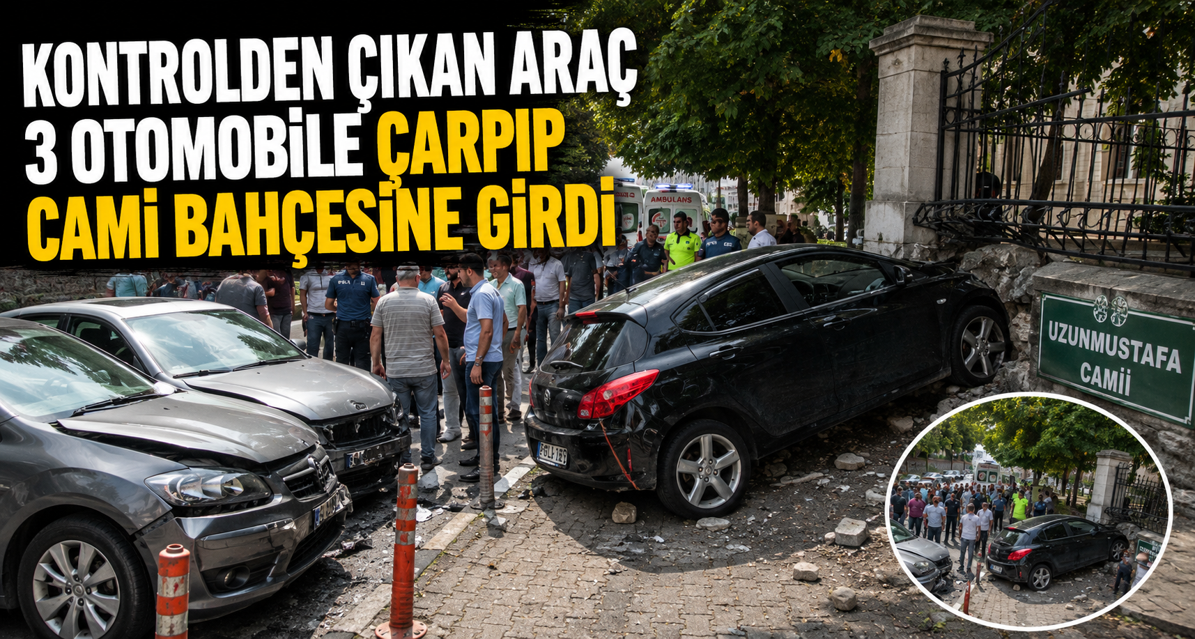 Kontrolden çıkan araç 3 otomobile çarpıp cami bahçesine girdi
