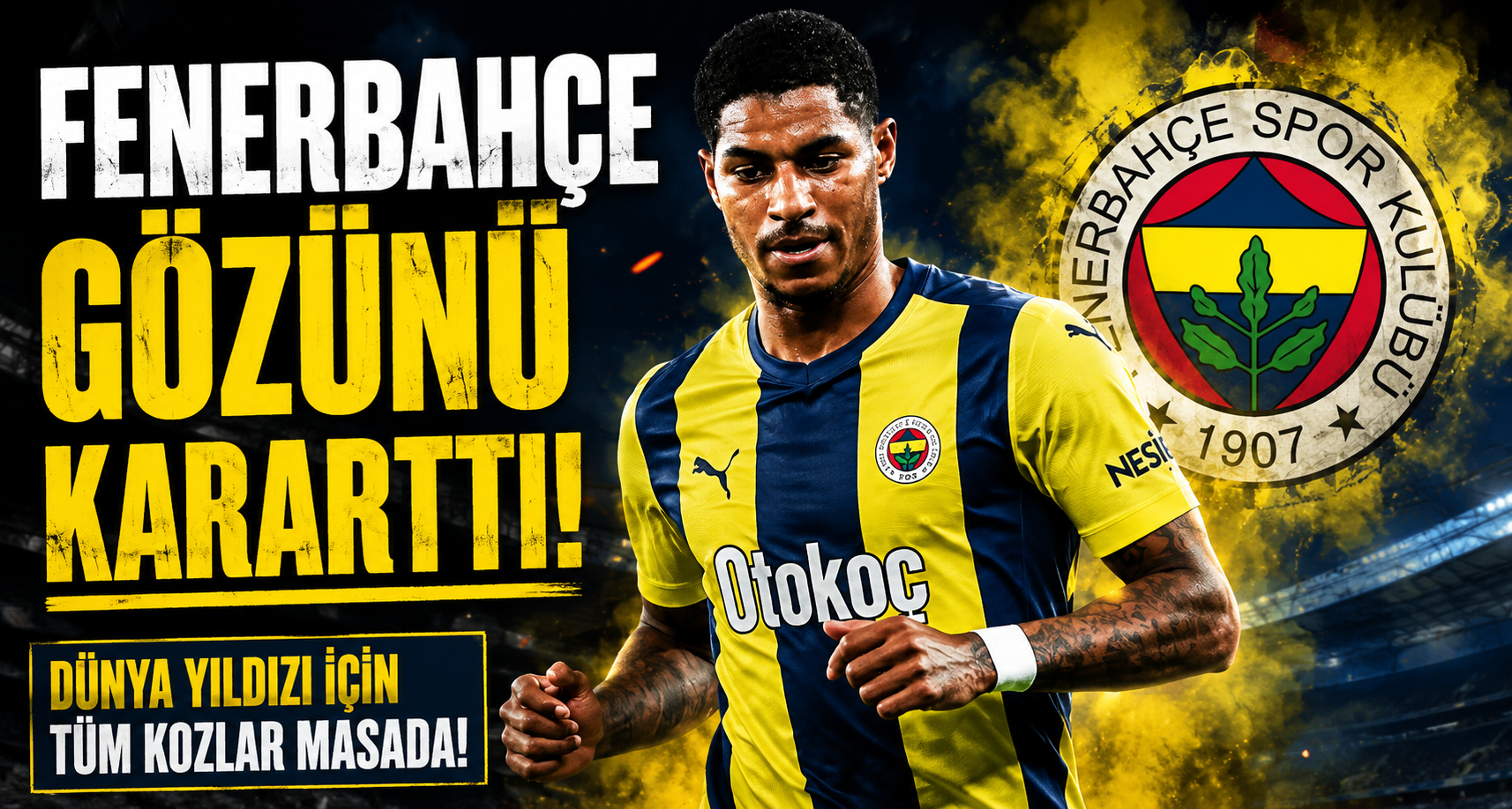 Fenerbahçe Gözünü Kararttı