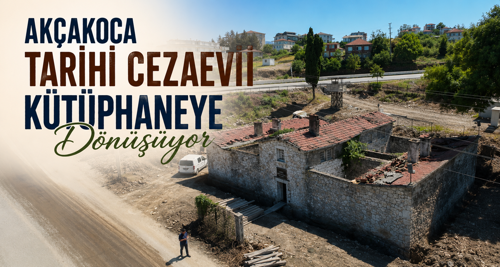 Akçakoca Tarihi Cezaevi Kütüphaneye Dönüşüyor