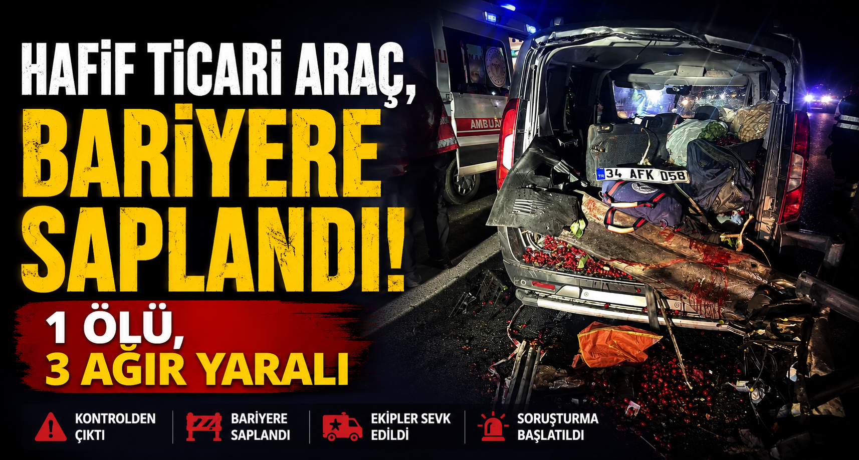 Hafif ticari araç, bariyere saplandı: 1 ölü, 3 ağır yaralı