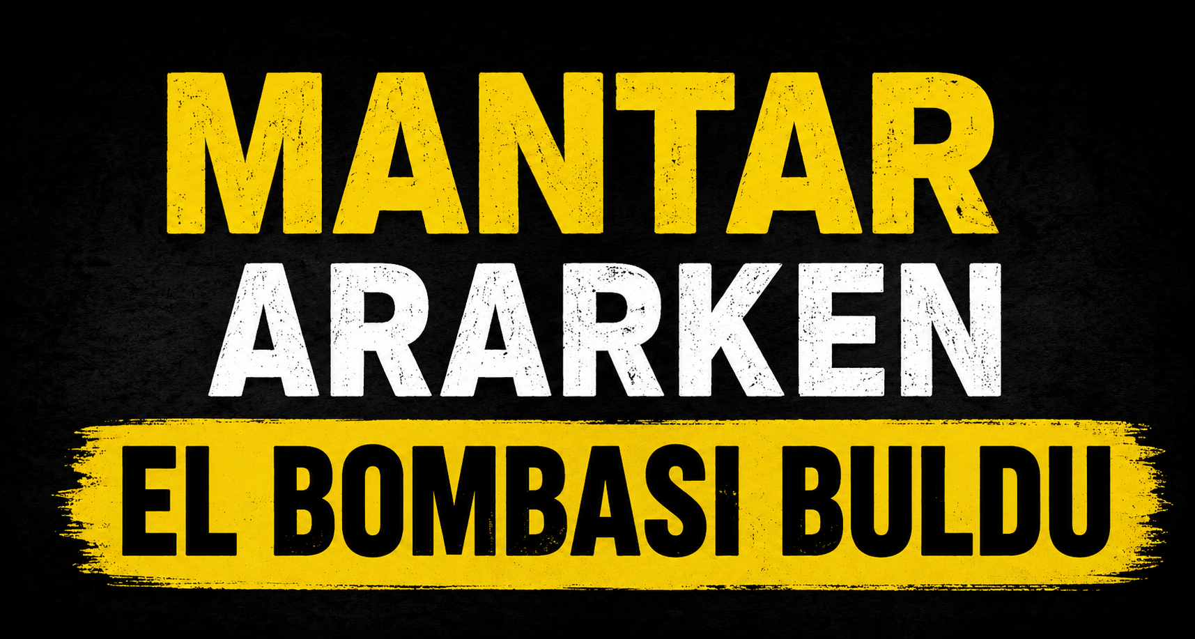 Mantar ararken el bombası buldu