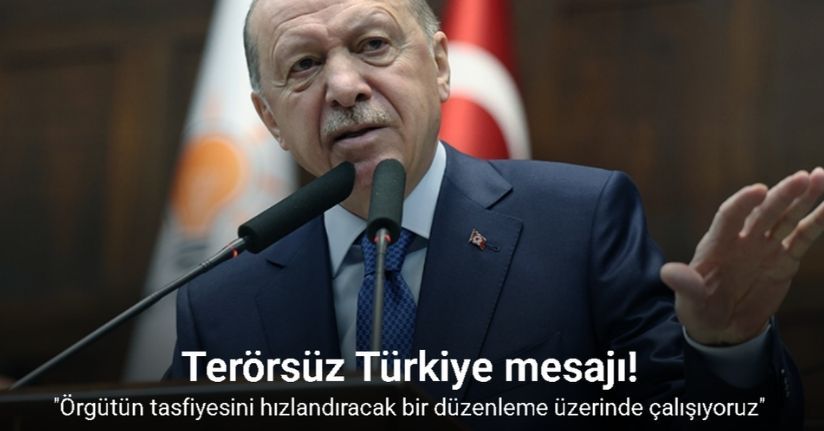 Cumhurbaşkanı Erdoğan'dan Terörsüz Türkiye mesajı!