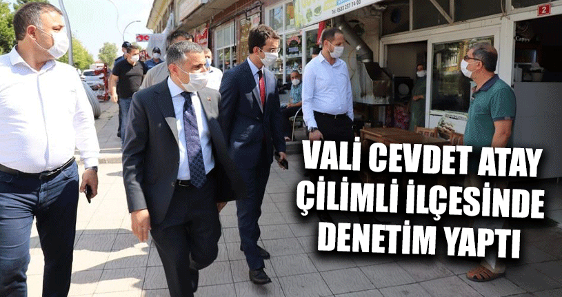 Vali Cevdet Atay Çilimli İlçesinde Denetim Yaptı