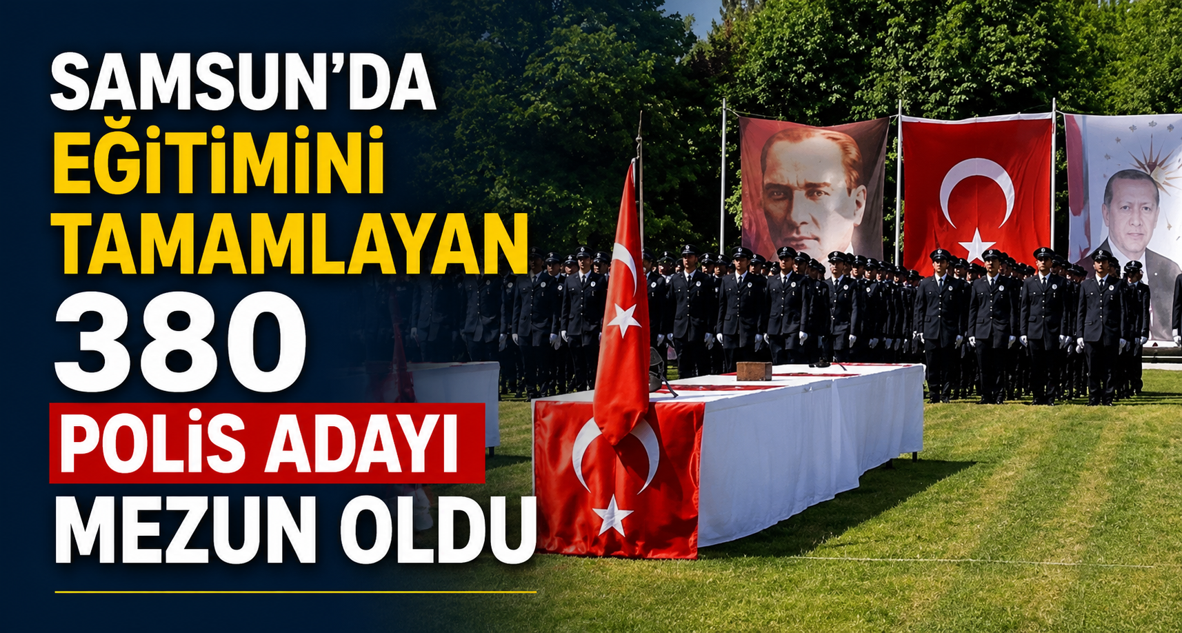 Samsun’da eğitimini tamamlayan 380 polis adayı mezun oldu