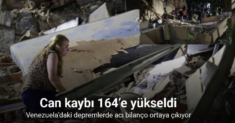 Venezuela’daki depremlerde can kaybı 164’e yükseldi
