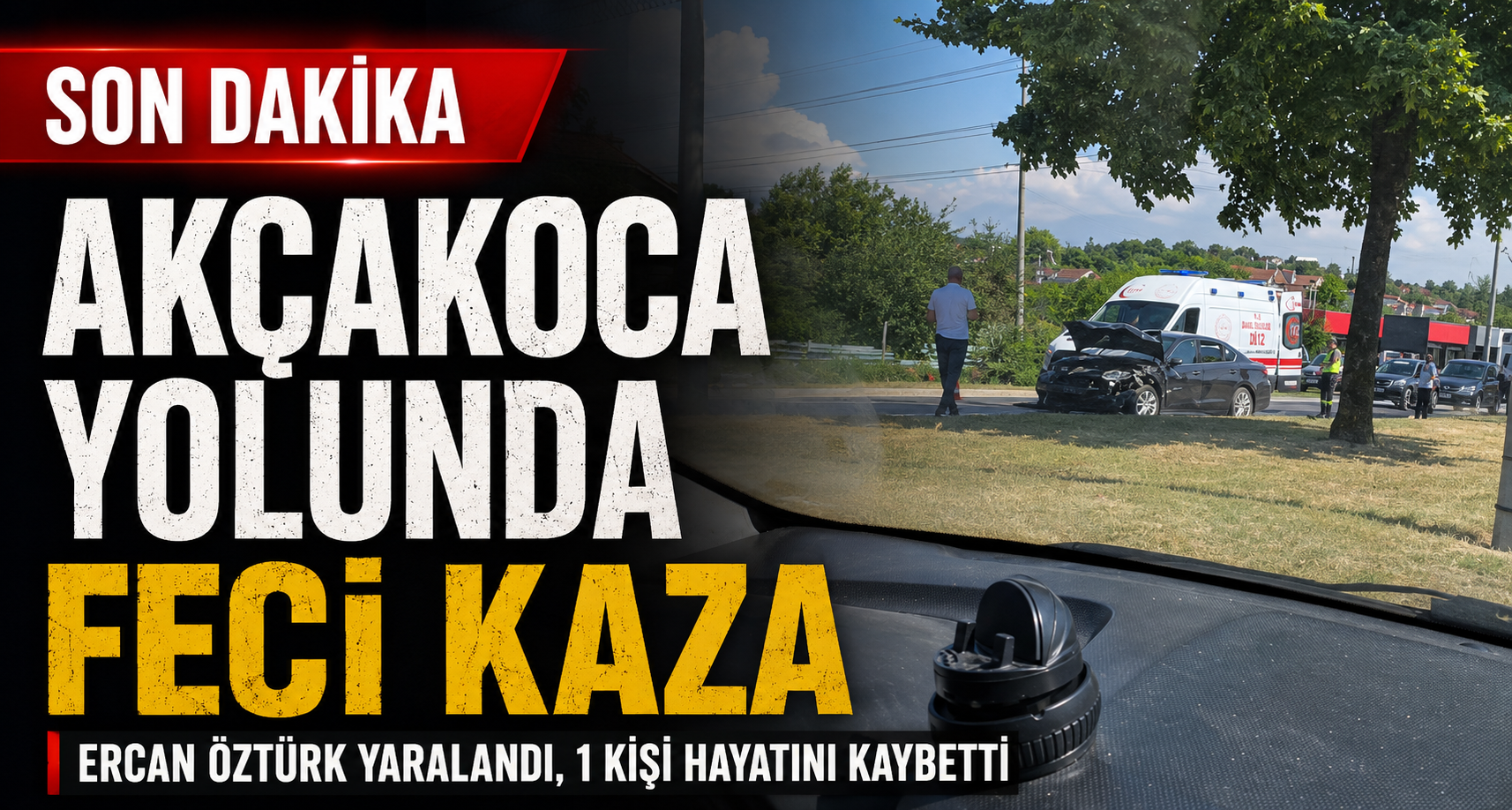 Akçakoca Yolunda Feci Kaza: Ercan Öztürk Yaralandı, 1 Kişi Hayatını Kaybetti