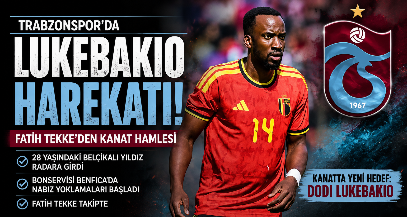 Trabzonspor'da Lukebakio Harekatı! Fatih Tekke'den Kanat Hamlesi