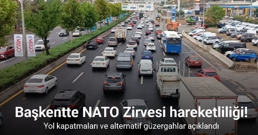 Başkentte NATO Zirvesi hareketliliği