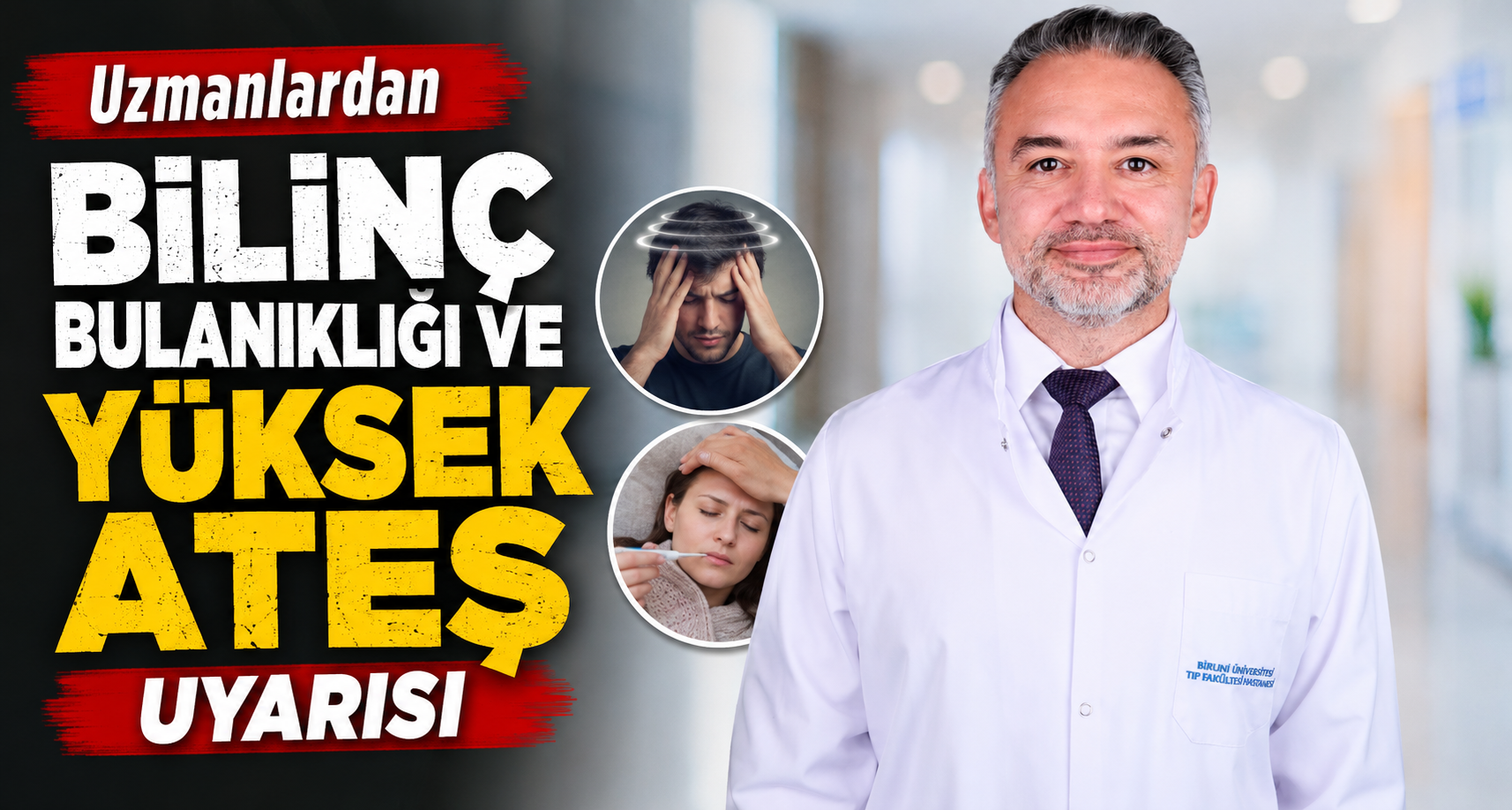 Uzmanlardan bilinç bulanıklığı ve yüksek ateş uyarısı