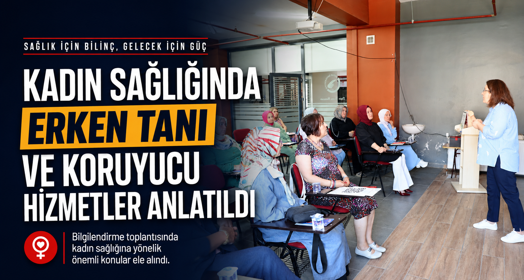 Kadın Sağlığında Erken Tanı ve Koruyucu Hizmetler Anlatıldı