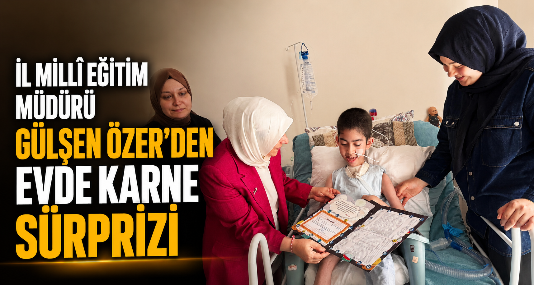 İl Millî Eğitim Müdürü Gülşen Özer’den Evde Karne Sürprizi