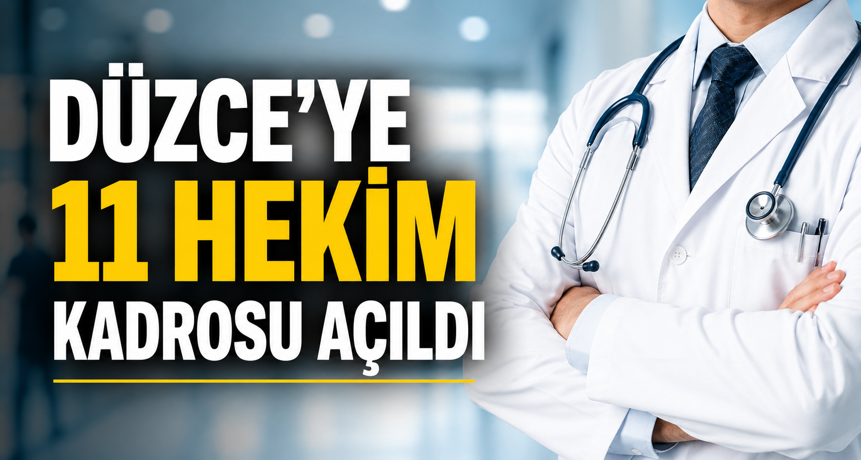 Düzce’ye 11 Hekim Kadrosu Açıldı