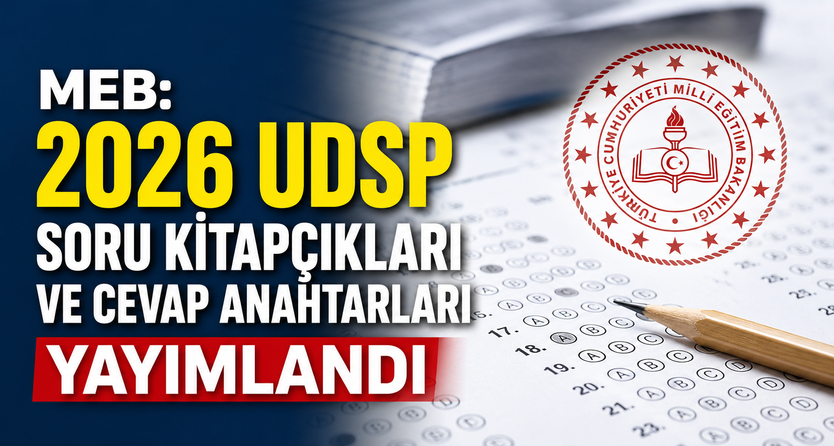 MEB: 2026 UDSP soru kitapçıkları ve cevap anahtarları yayımlandı