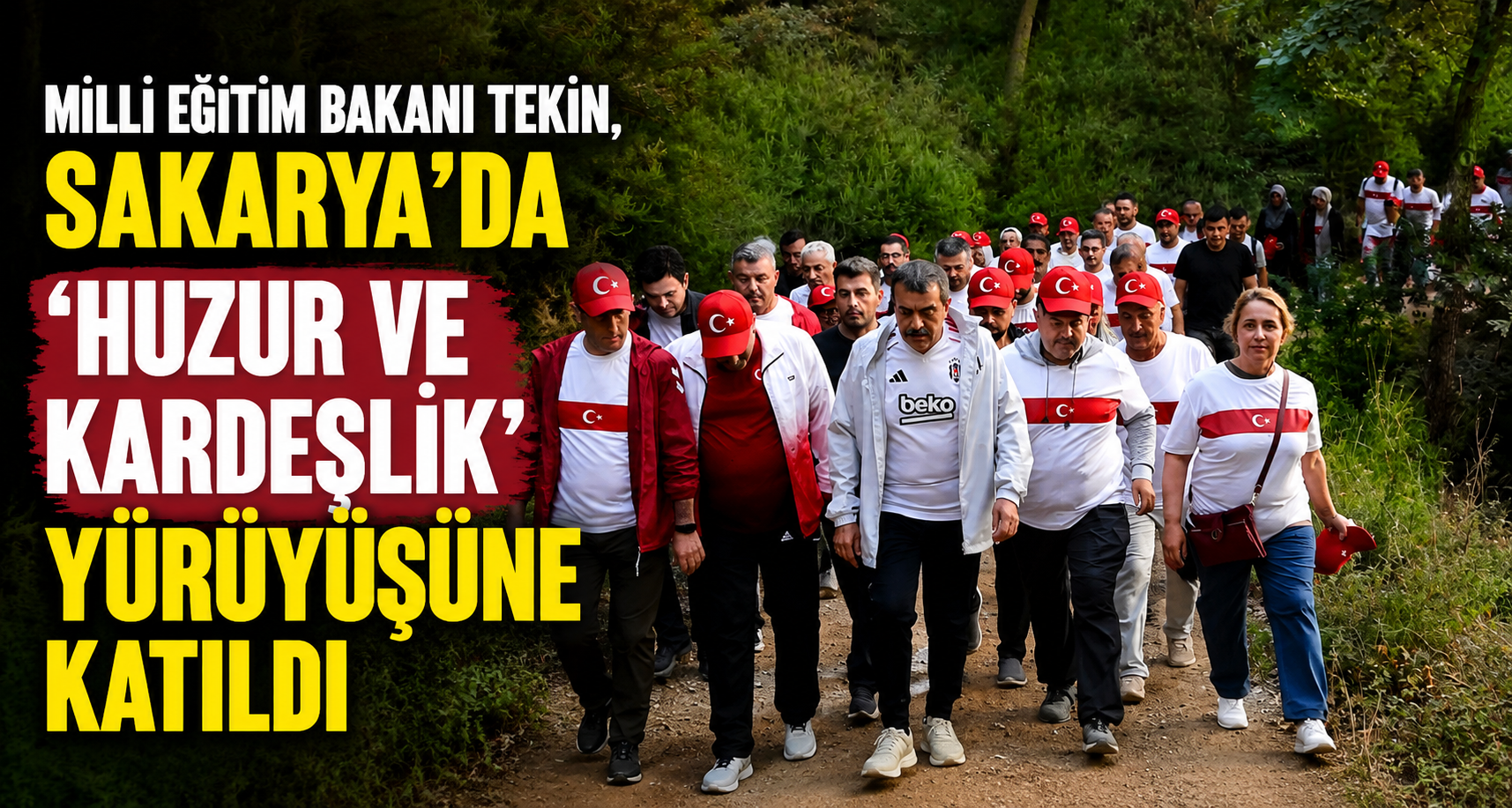 Milli Eğitim Bakanı Tekin, Sakarya’da ‘Huzur ve kardeşlik’ yürüyüşüne katıldı