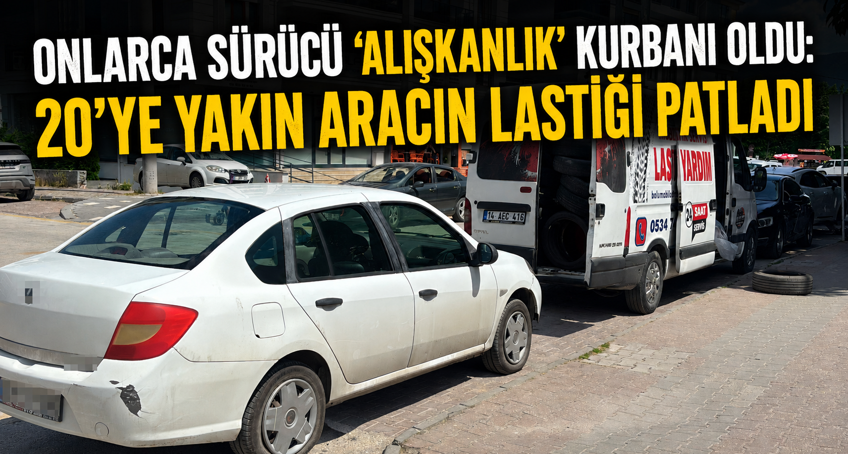 Onlarca Sürücü ‘Alışkanlık' Kurbanı Oldu: 20'ye Yakın Aracın Lastiği Patladı