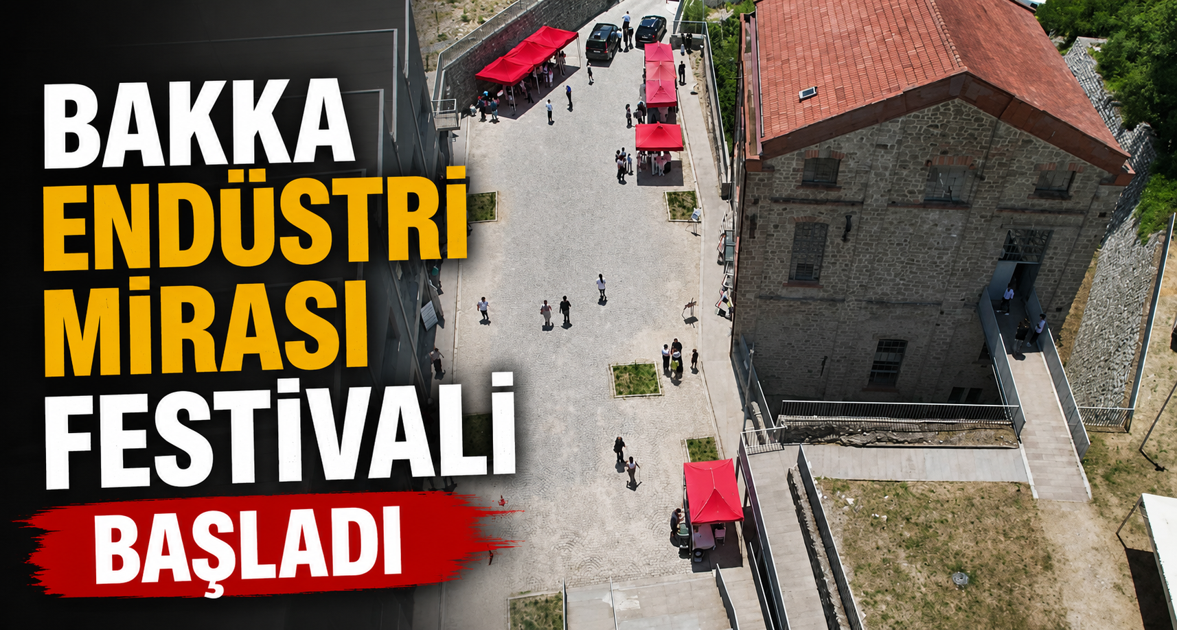 BAKKA Endüstri Mirası Festivali başladı